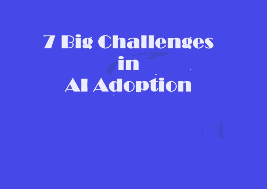 AI adaption challenges