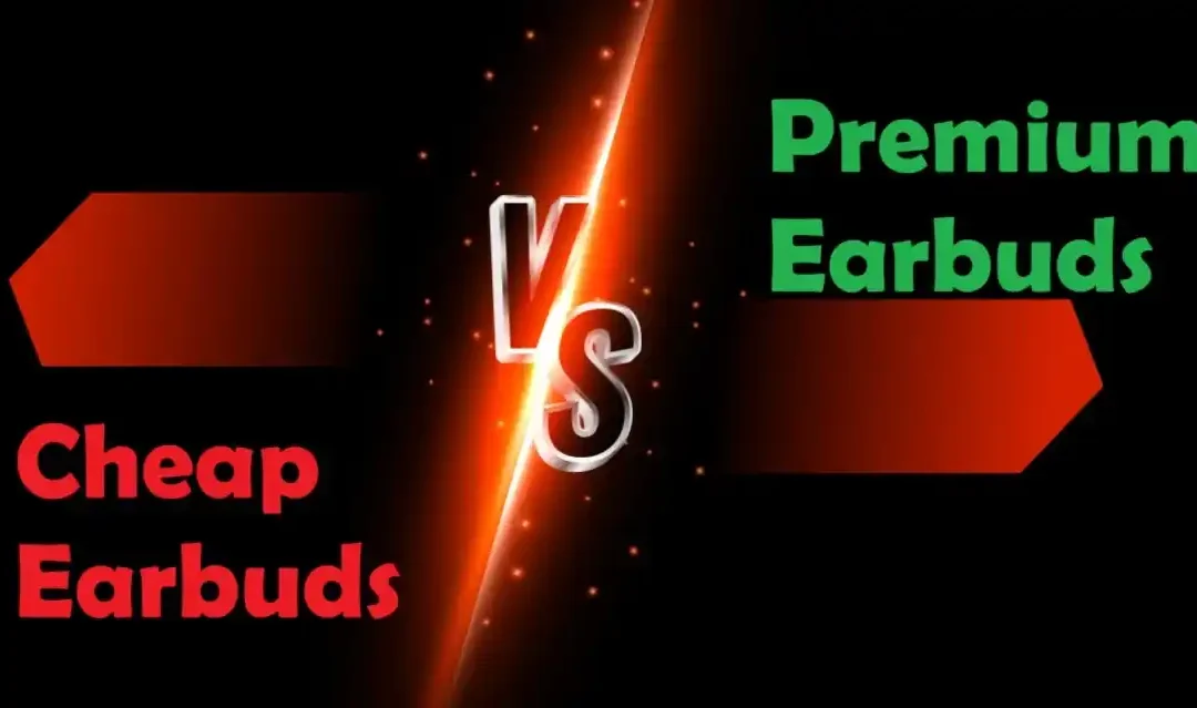 Budget-friendly Versus Premium Earphones: What Benefits Do High-End Earbuds Offer?